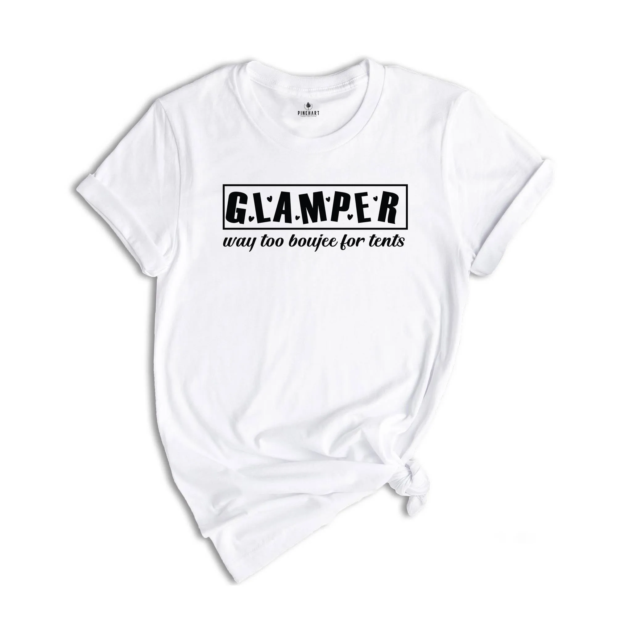 Glamper Way Too Boujee For Tents, Camping Shirt, Glamping Shirt, Glamper Wife Mom Gift, Hiking Shirt, Nature Lover Shirt, RV Camping