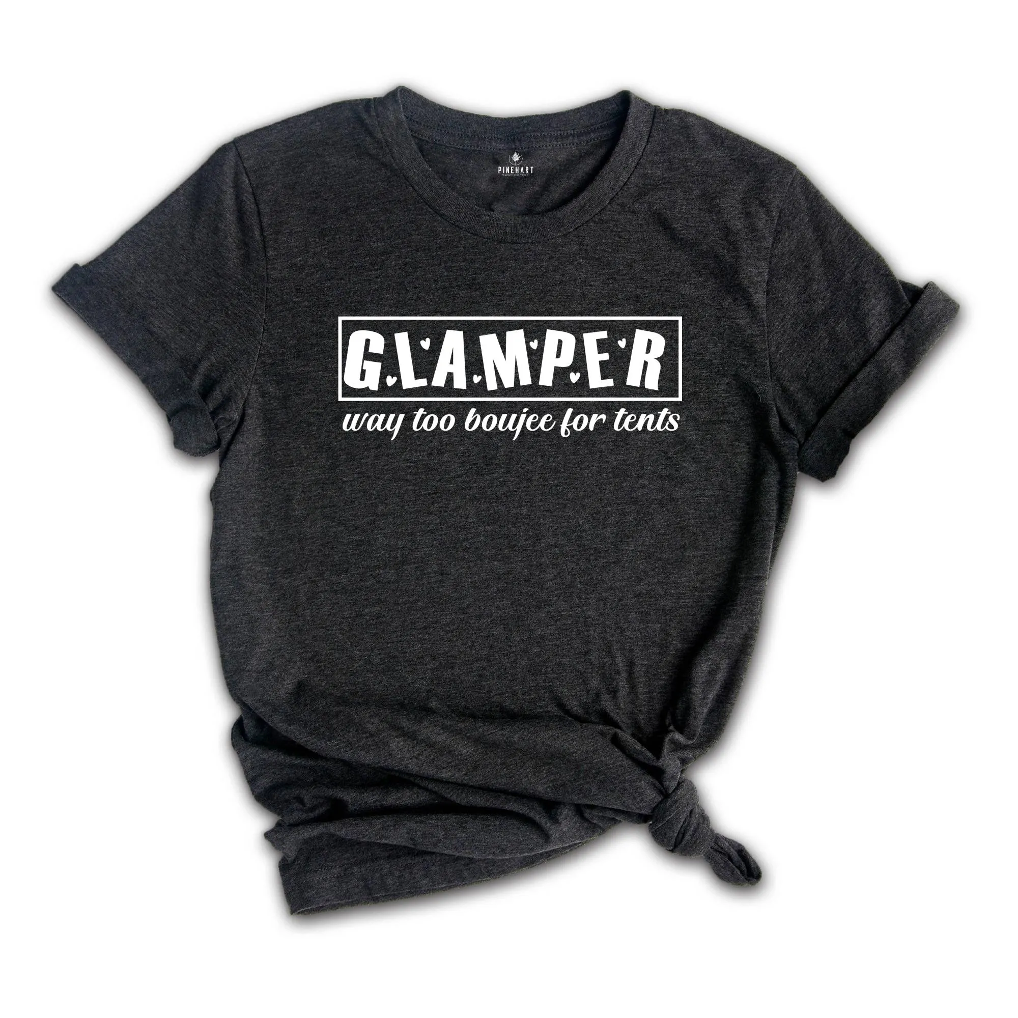 Glamper Way Too Boujee For Tents, Camping Shirt, Glamping Shirt, Glamper Wife Mom Gift, Hiking Shirt, Nature Lover Shirt, RV Camping