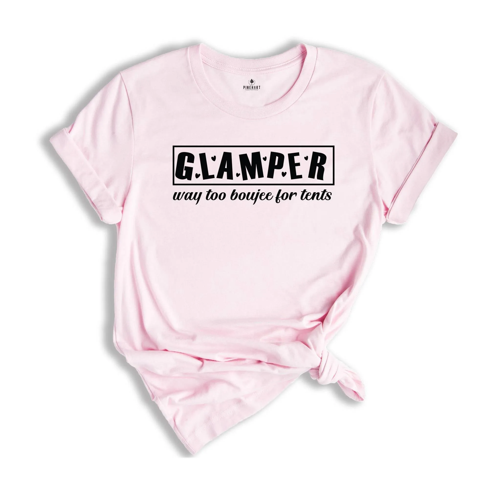 Glamper Way Too Boujee For Tents, Camping Shirt, Glamping Shirt, Glamper Wife Mom Gift, Hiking Shirt, Nature Lover Shirt, RV Camping