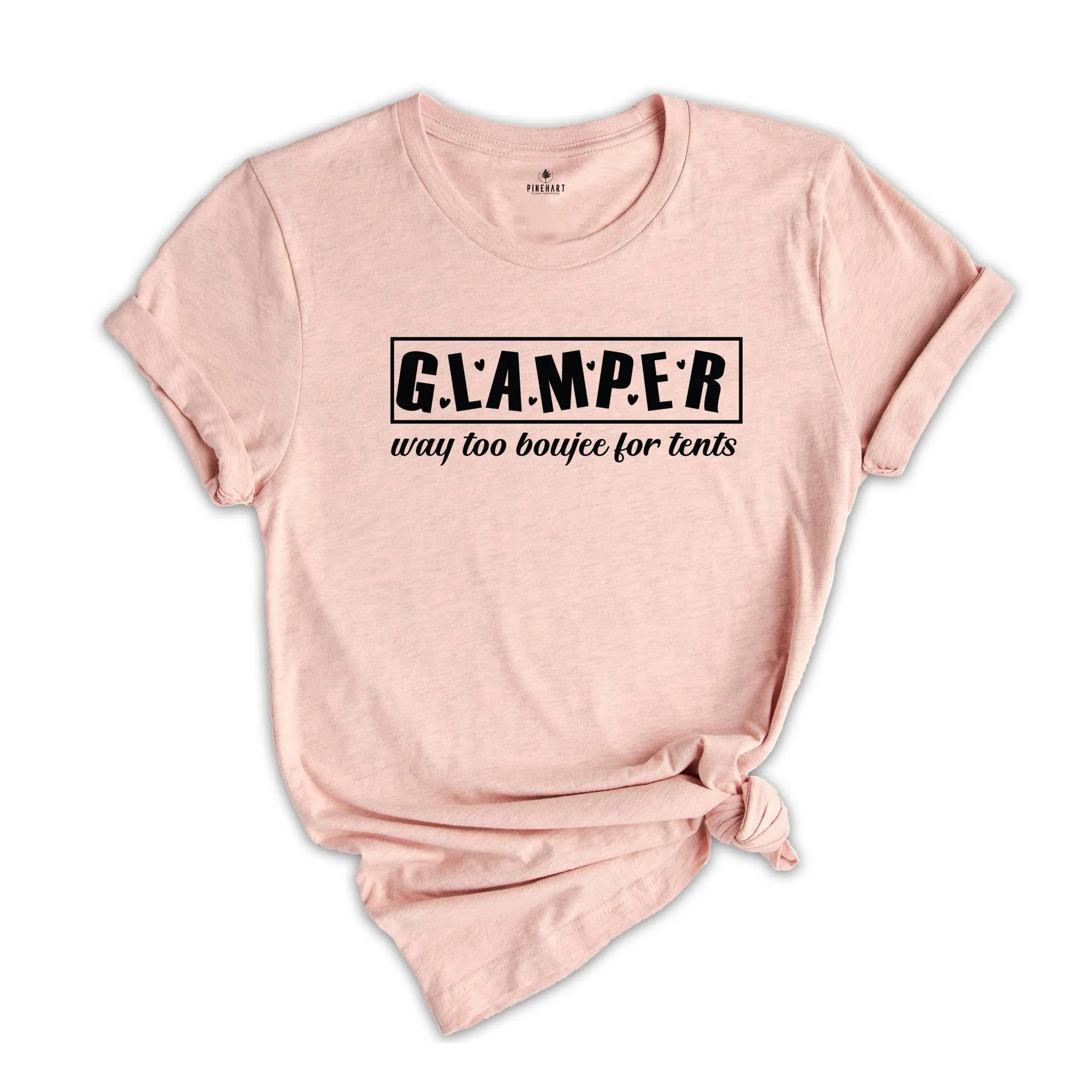 Glamper Way Too Boujee For Tents, Camping Shirt, Glamping Shirt, Glamper Wife Mom Gift, Hiking Shirt, Nature Lover Shirt, RV Camping