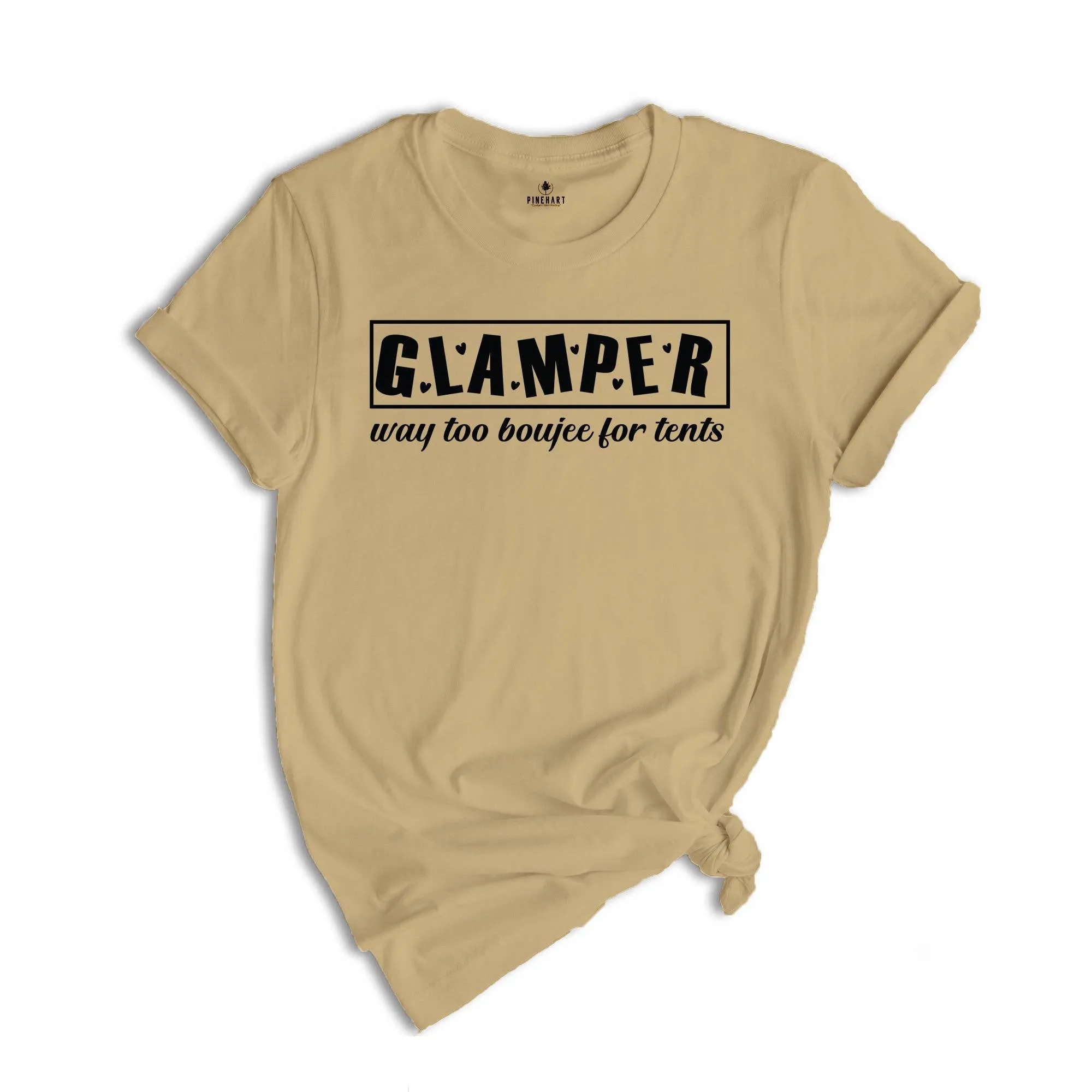 Glamper Way Too Boujee For Tents, Camping Shirt, Glamping Shirt, Glamper Wife Mom Gift, Hiking Shirt, Nature Lover Shirt, RV Camping