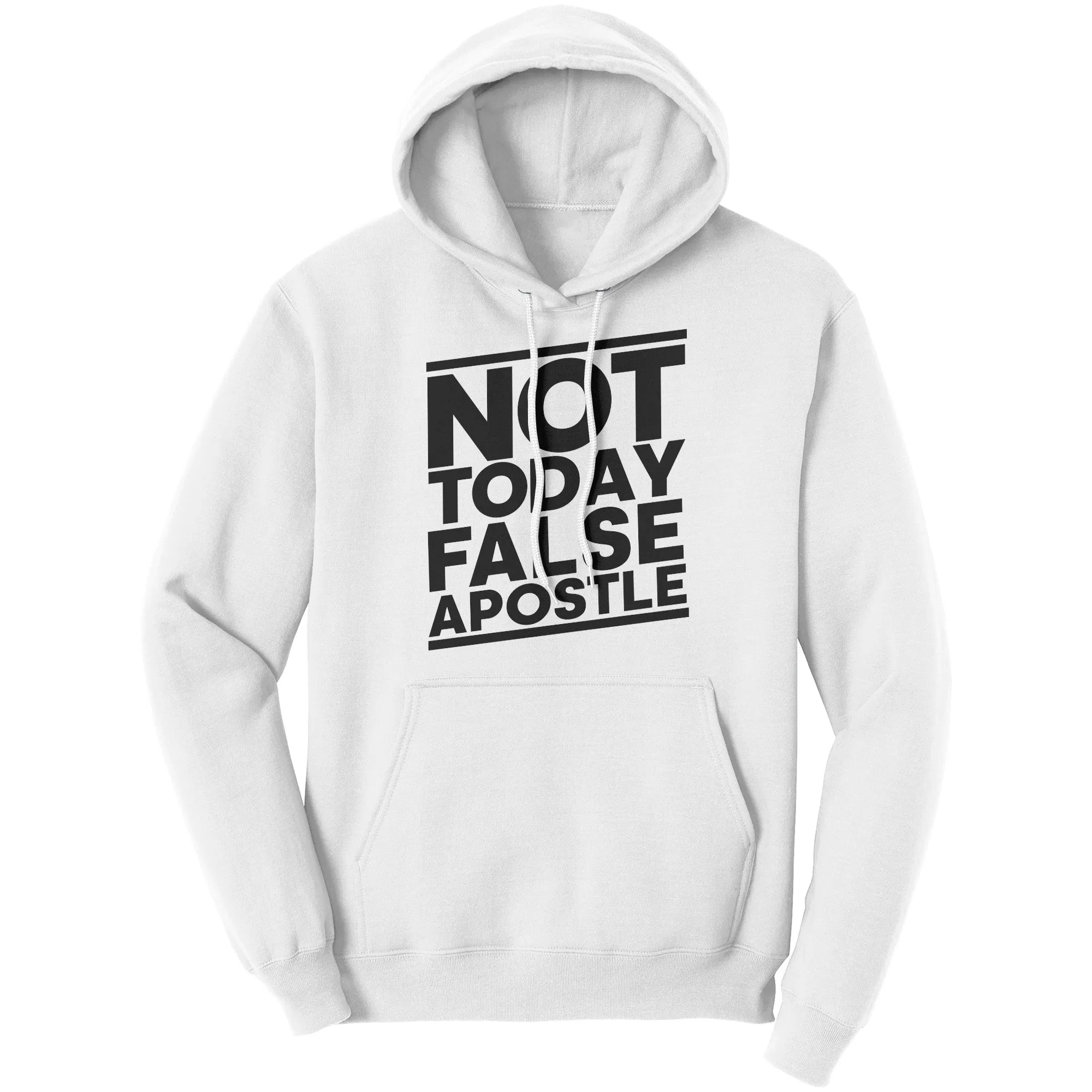 Not Today False Apostle Hoodie Part 1