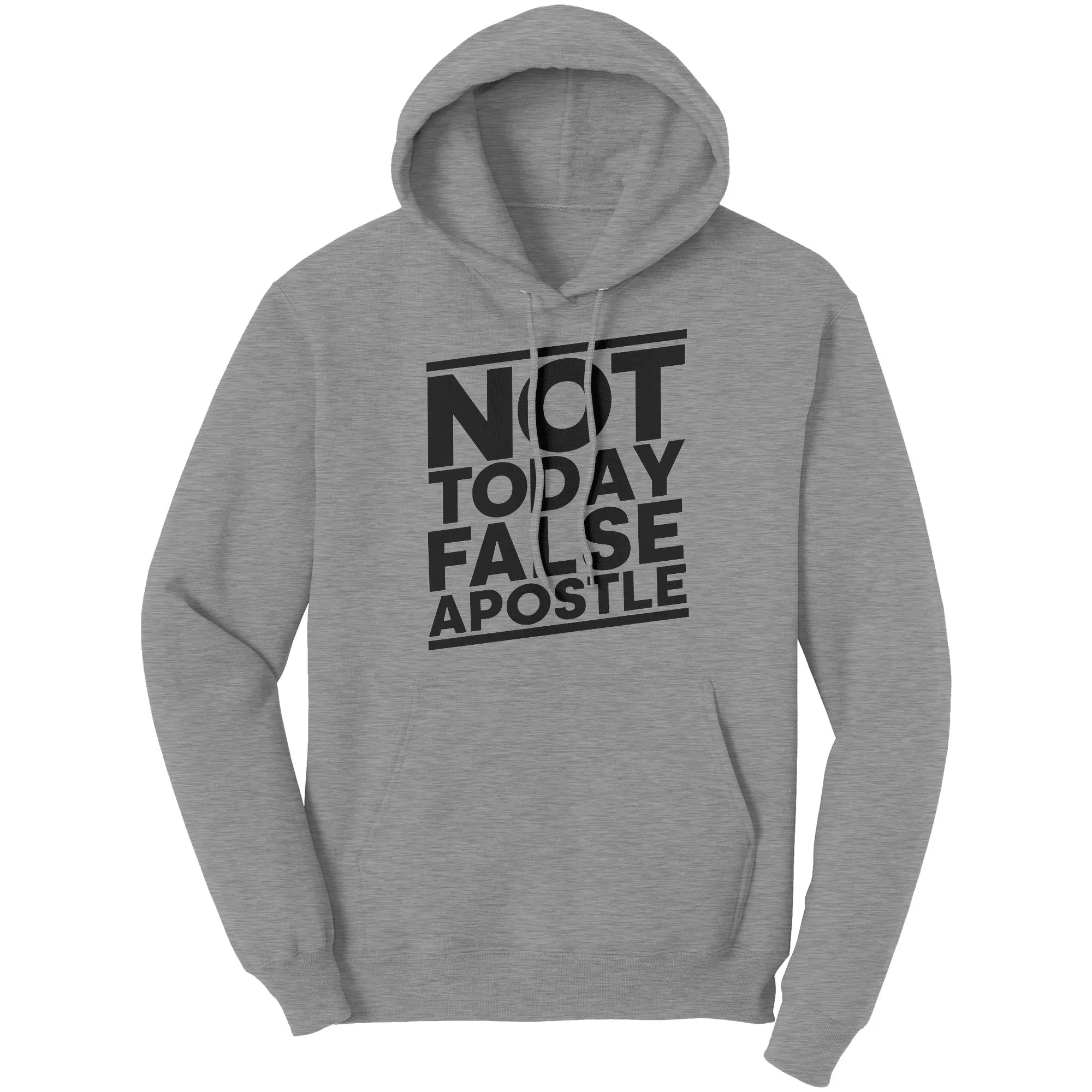 Not Today False Apostle Hoodie Part 1