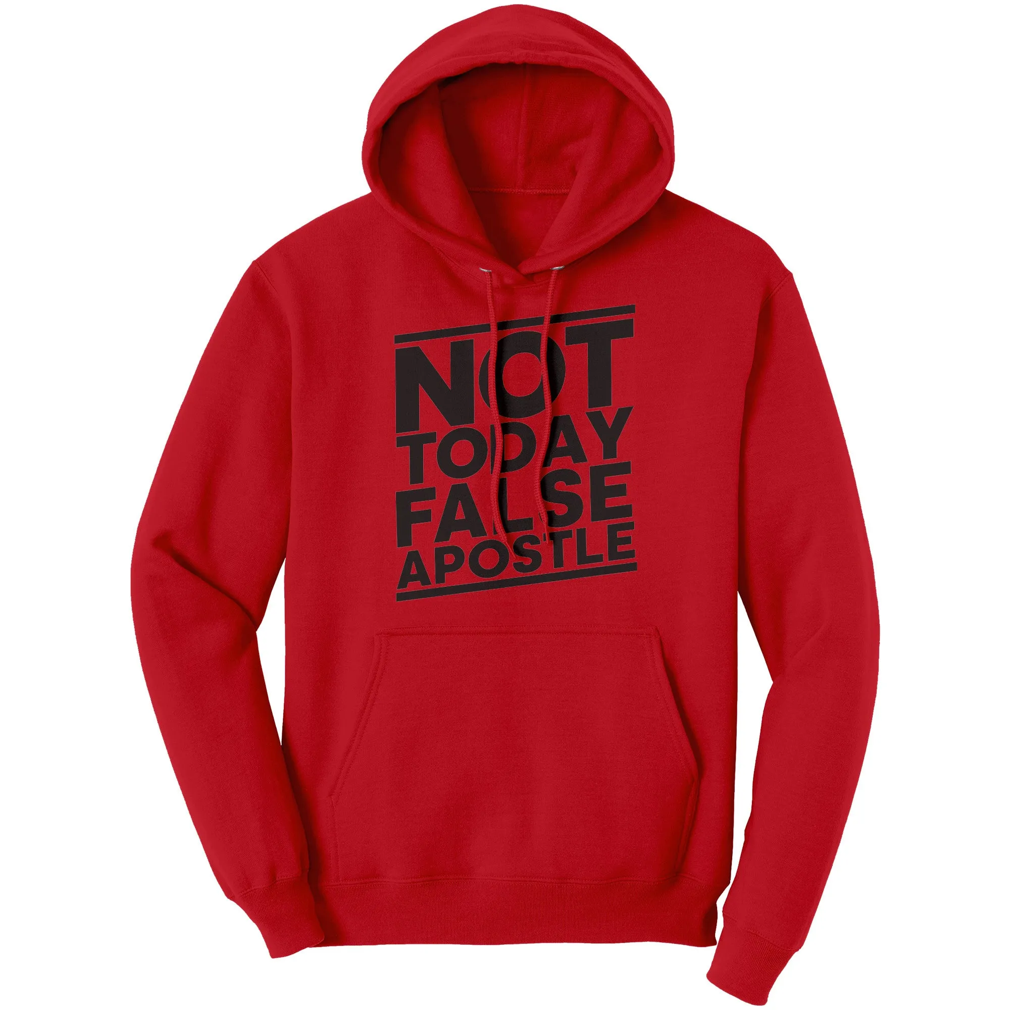 Not Today False Apostle Hoodie Part 1