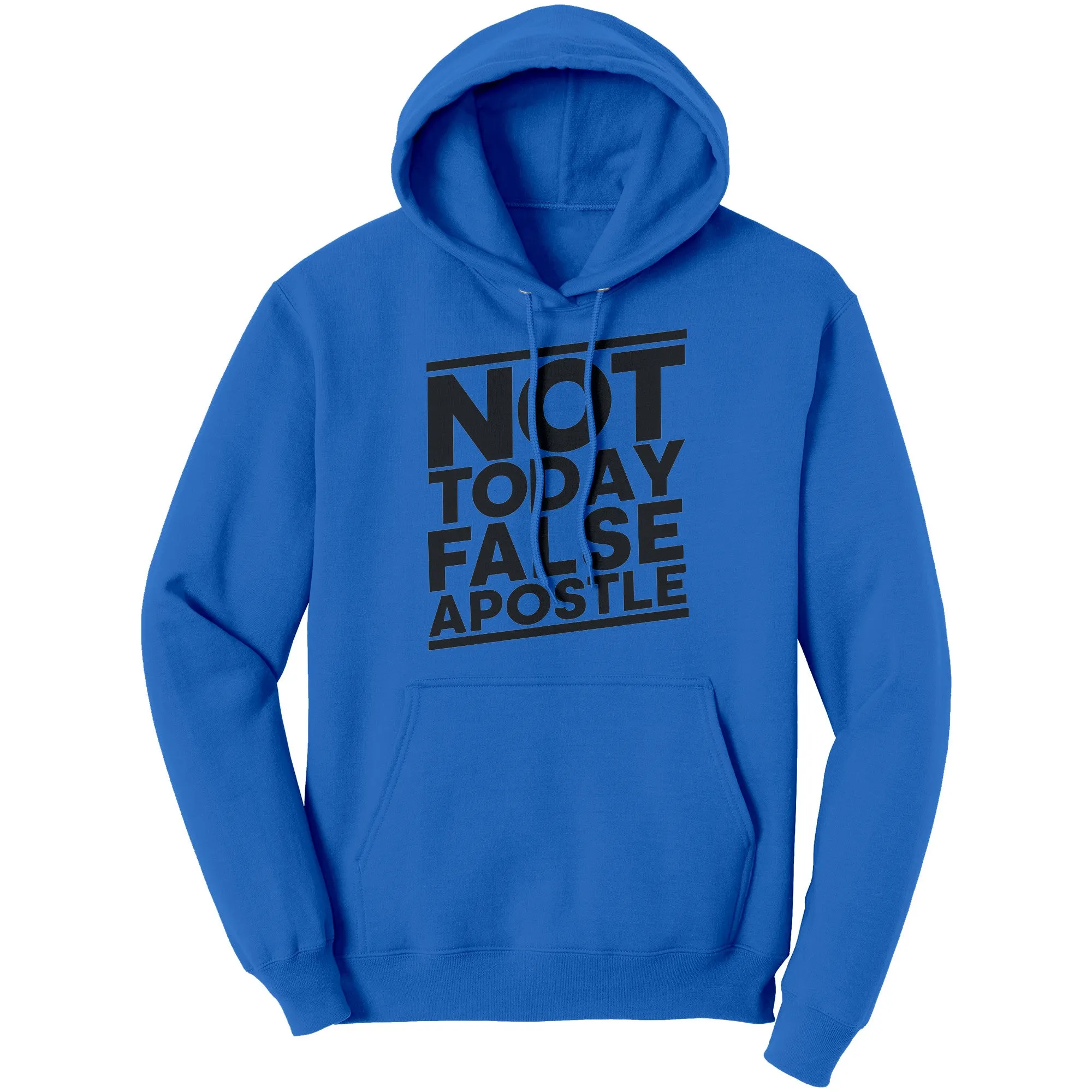 Not Today False Apostle Hoodie Part 1