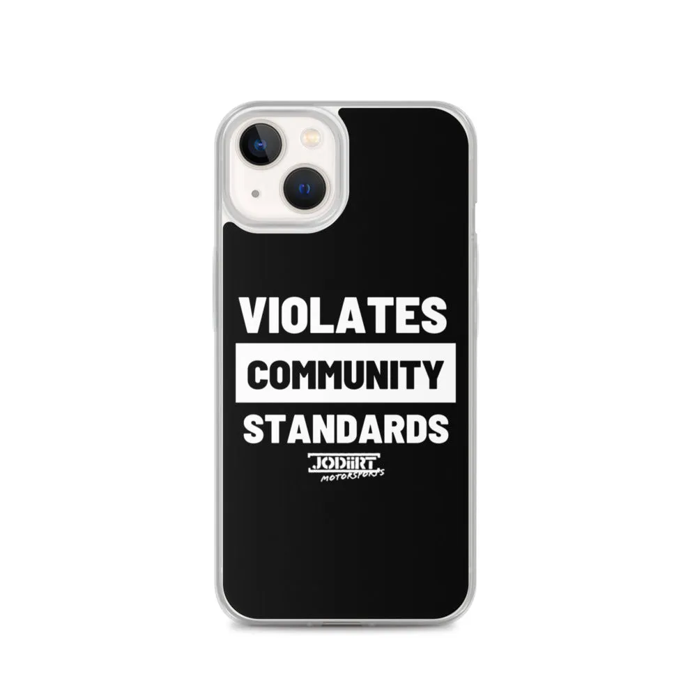 Violates Community Standards iPhone Case