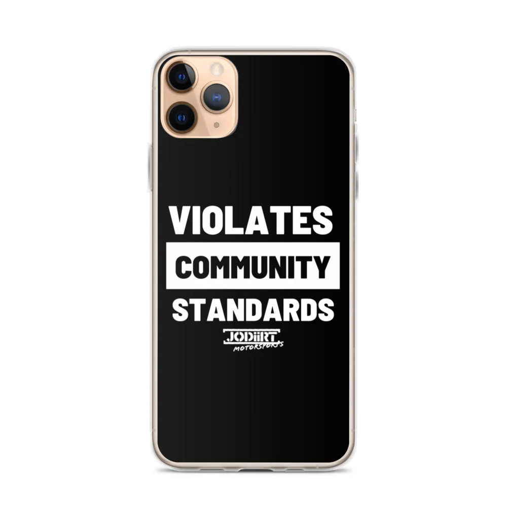 Violates Community Standards iPhone Case