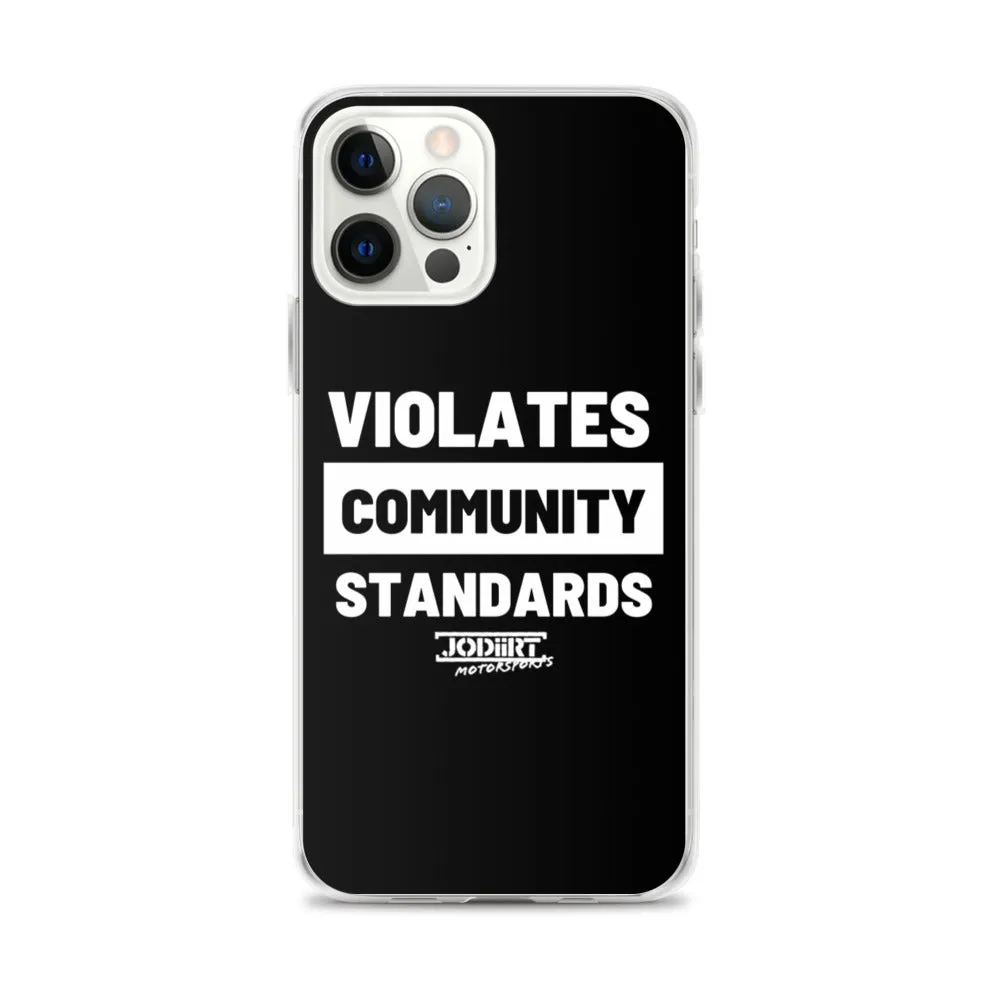 Violates Community Standards iPhone Case