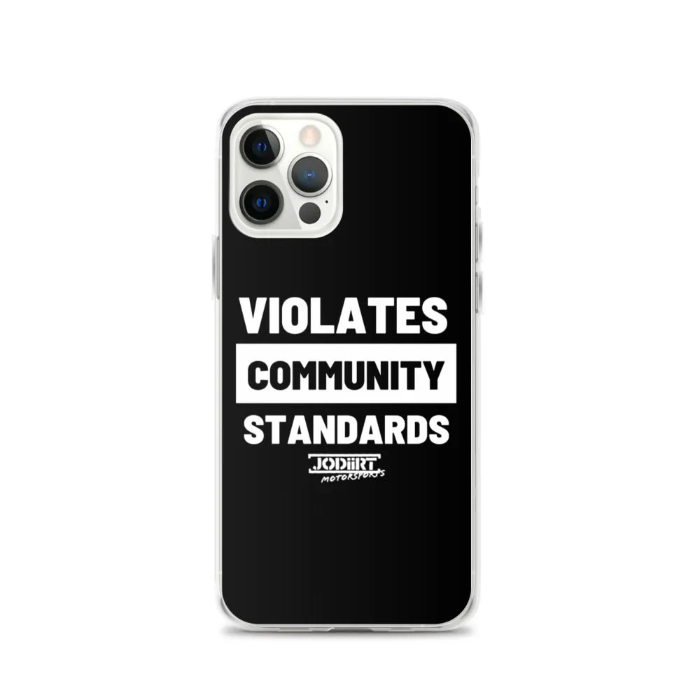 Violates Community Standards iPhone Case