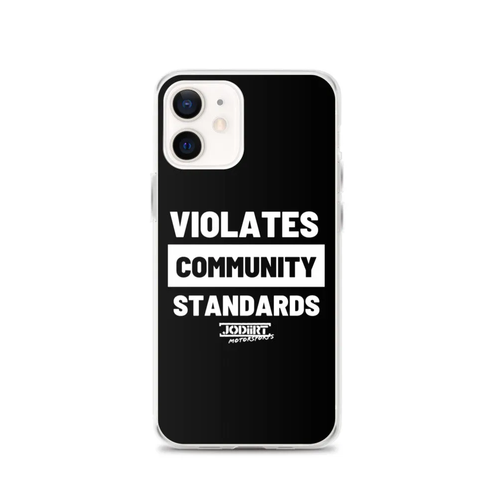 Violates Community Standards iPhone Case