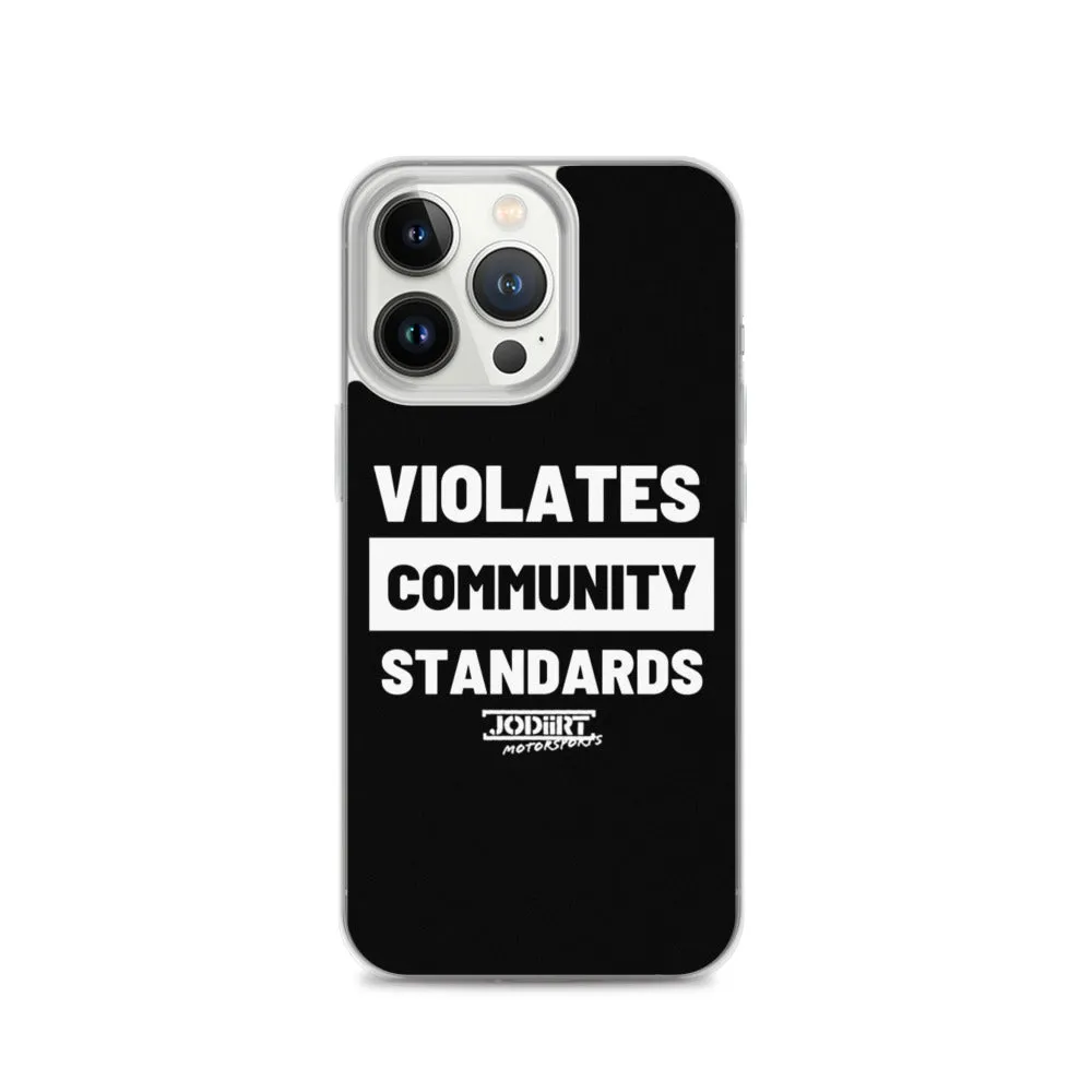 Violates Community Standards iPhone Case