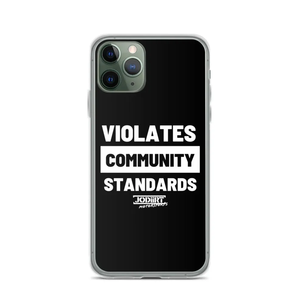 Violates Community Standards iPhone Case
