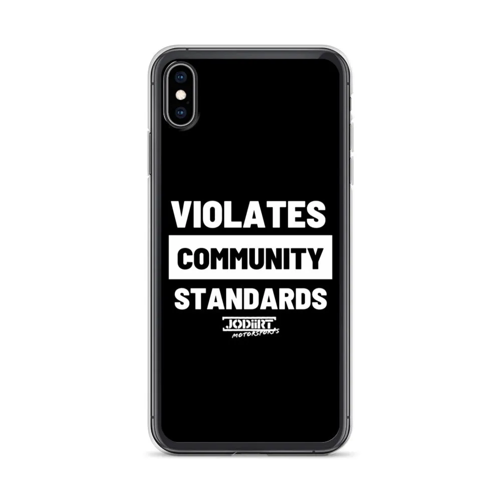 Violates Community Standards iPhone Case