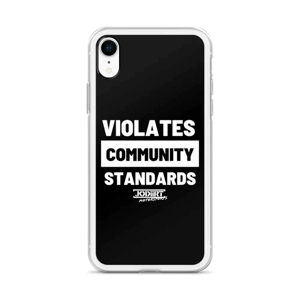 Violates Community Standards iPhone Case